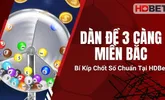 Dàn Đề 3 Càng Miền Bắc: Bí Kíp Chốt Số Chuẩn Tại HDBet