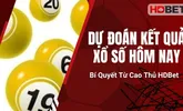 Dự Đoán Kết Quả Xổ Số Hôm Nay – Bí Quyết Từ Cao Thủ HDBet