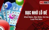Bạc Nhớ Lô Đề: Khái Niệm, Đặc Điểm Và Các Loại Phổ Biến