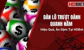 Dàn Lô Trượt Đánh Quanh Năm Hiệu Quả, Ăn Đậm Tại HDBet