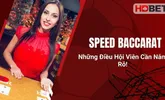 Speed Baccarat: Những Điều Hội Viên Cần Nắm Rõ!