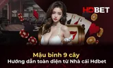 Mậu binh 9 cây – Hướng dẫn toàn diện từ Nhà cái Hdbet